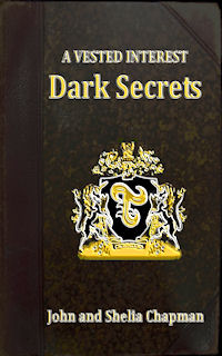 Dark Secrets - Book 2 of A Vested Interest series